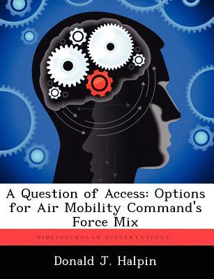 question of access: options for air mobility commands force mix
