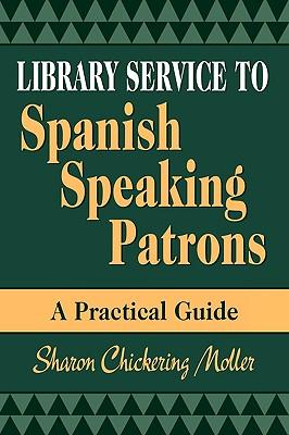 预订 library service to spanish speaking patrons: a practical