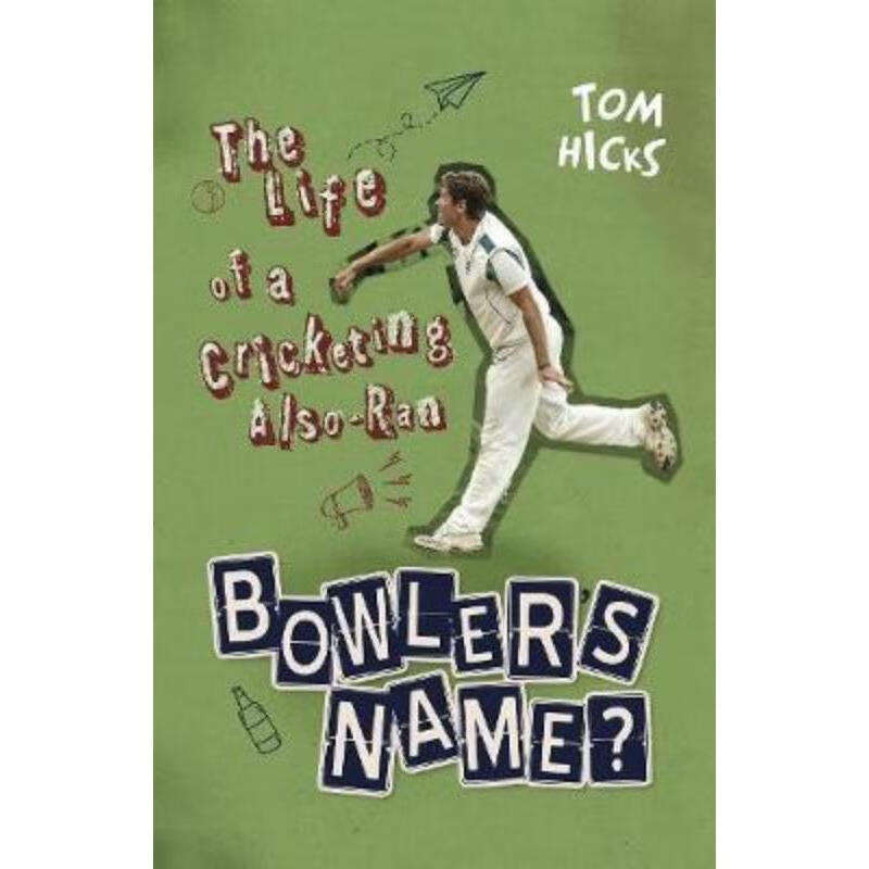 预订bowlers name?:the life of a cricketing also-ran