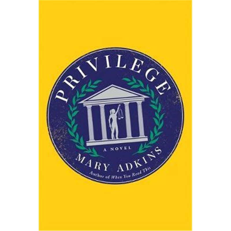 预订privilege:a smart, sharply observed novel about