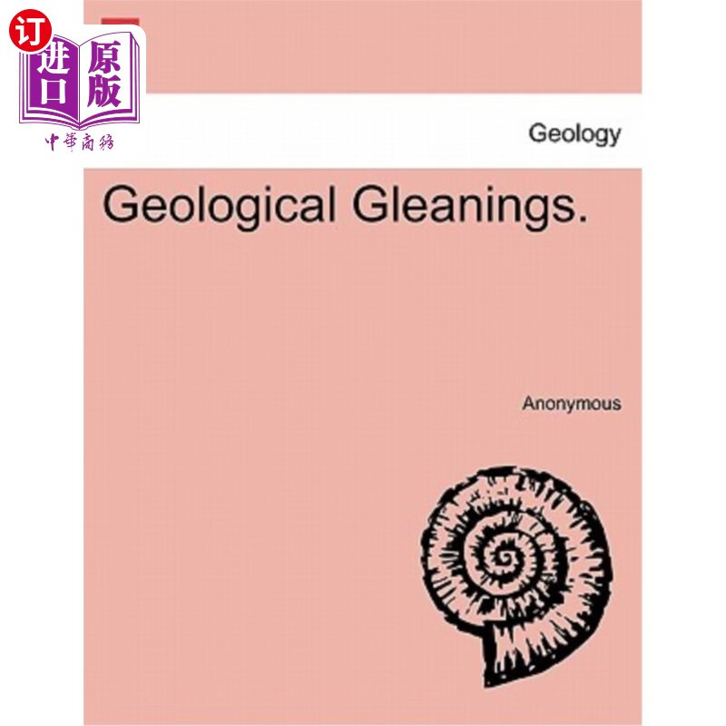 海外直订geological gleanings. 地质资料.