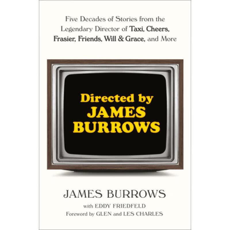 预订 Directed by James Burrows: Five Decades of Behind-The-Scenes Stories from the Legendary Direct...怎么看?