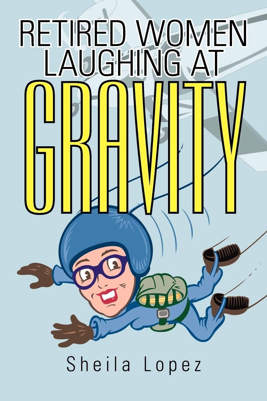 预售 按需印刷 retired women-laughing at gravity