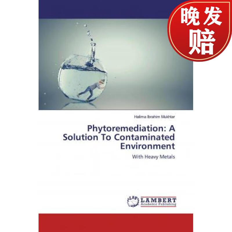 【4周达】phytoremediation: a solution to contaminated