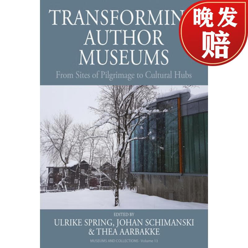 author museums : from sites of pilgrimage to cultural hubs