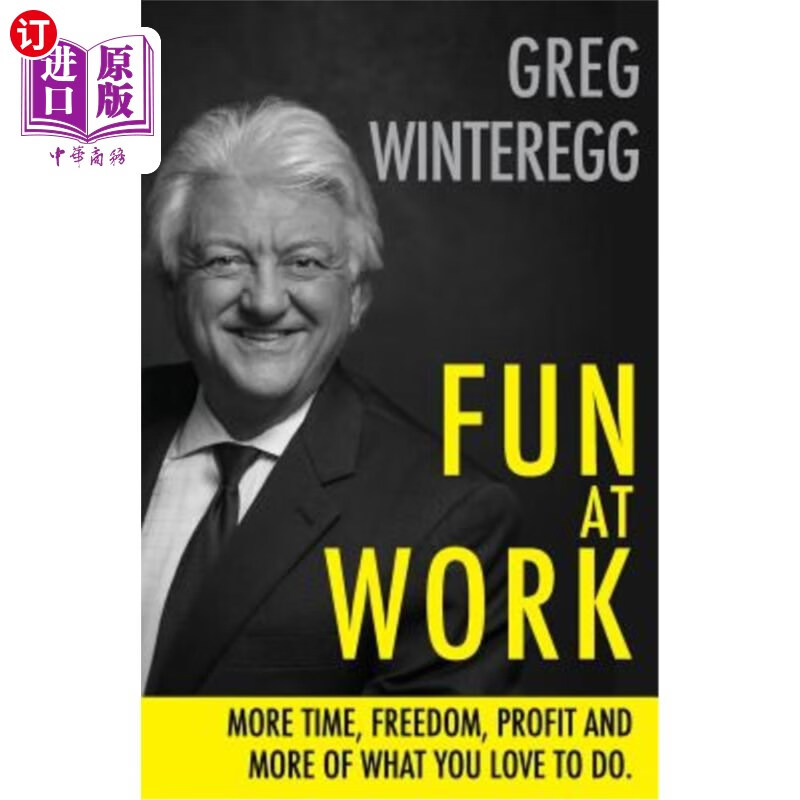 海外直订fun at work: more time, freedom, profit and more of what