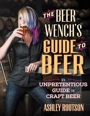 预订the beer wenchs guide to beer: an unpretentious