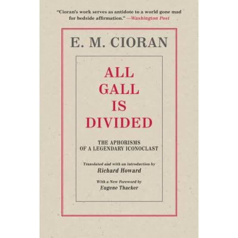 预订 All Gall Is Divided: The Aphorisms of a Legendary Iconoclast怎么样,好用不?
