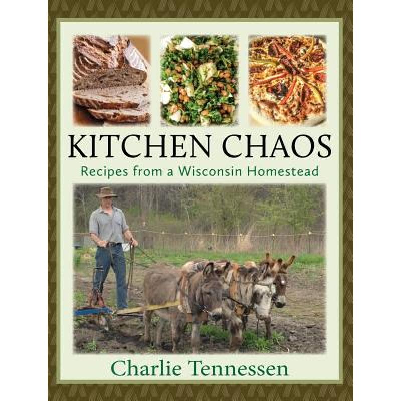 预订 Kitchen Chaos: Recipes from a Wisconsin Home...