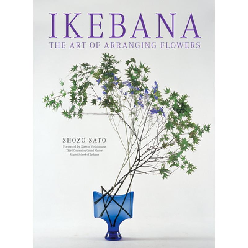 预订 Ikebana: The Art of Arranging Flowers: The A...