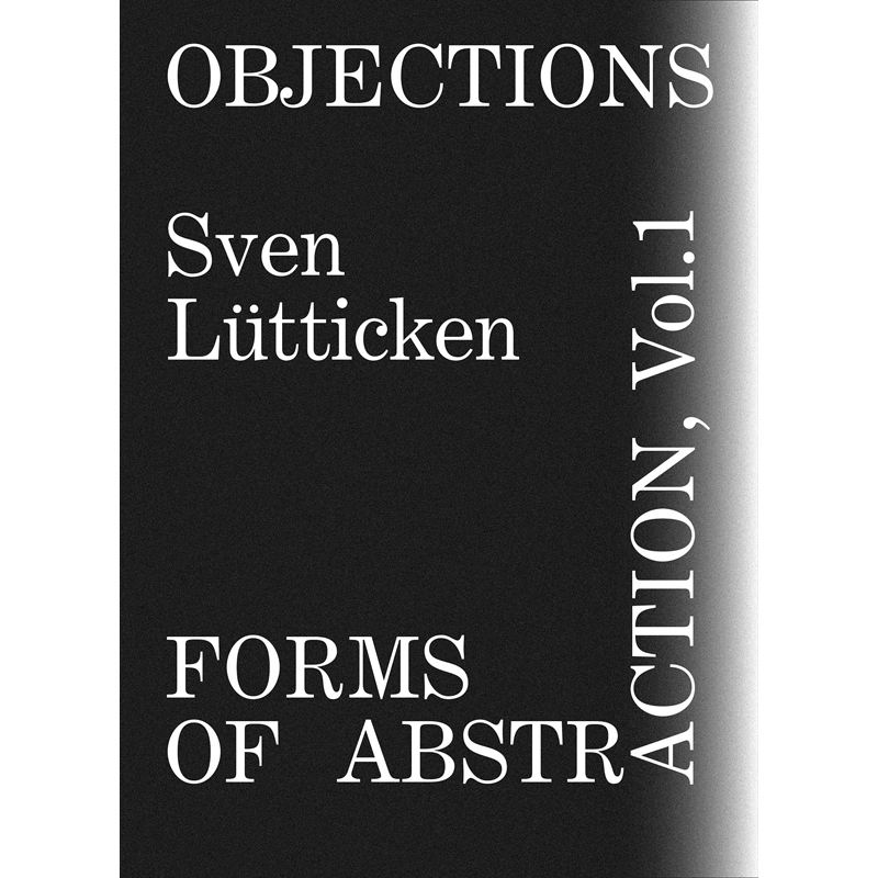 预订英文原版 objections volume 1 异议*1卷 sven lutticken 美学