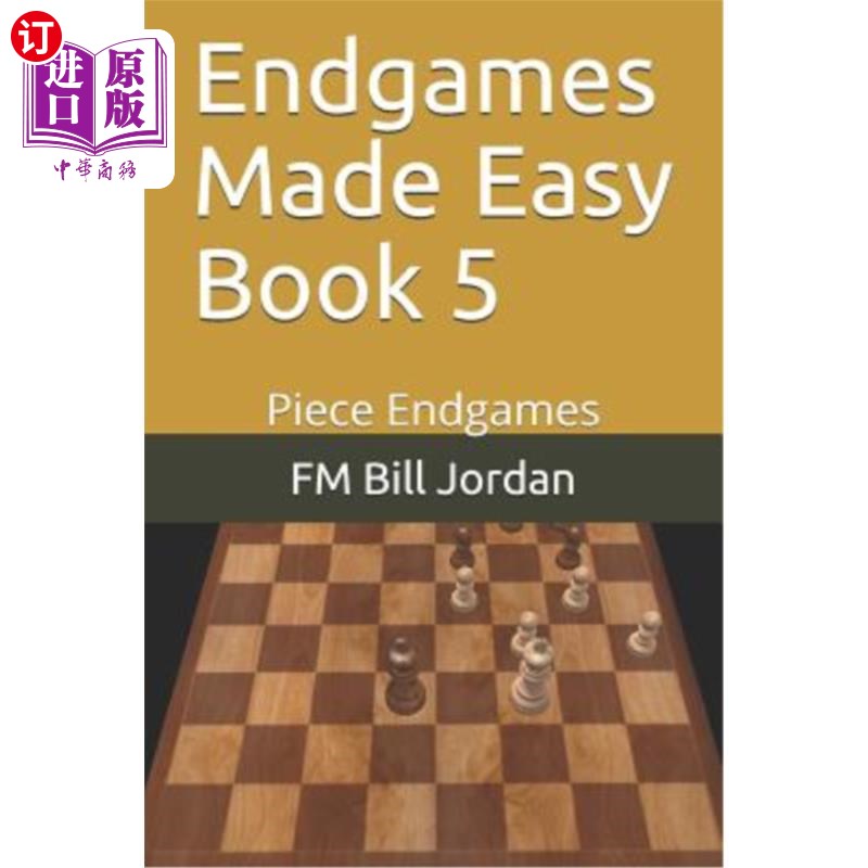 海外直订endgames made easy book 5: piece endgames 结尾游戏简单易