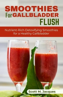 预订  smoothies for gallbladder flush: nutrient-rich detoxifying