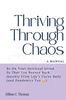 预订 thriving through chaos, a manual: be on your spiritual