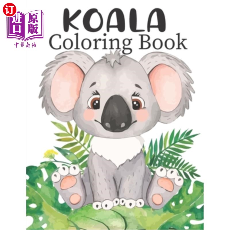 coloring book: with 50 super fun coloring pages of koala ( a kid