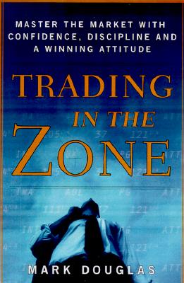 现货 Trading in the Zone: Master the Market with Confidence ...交易心理学