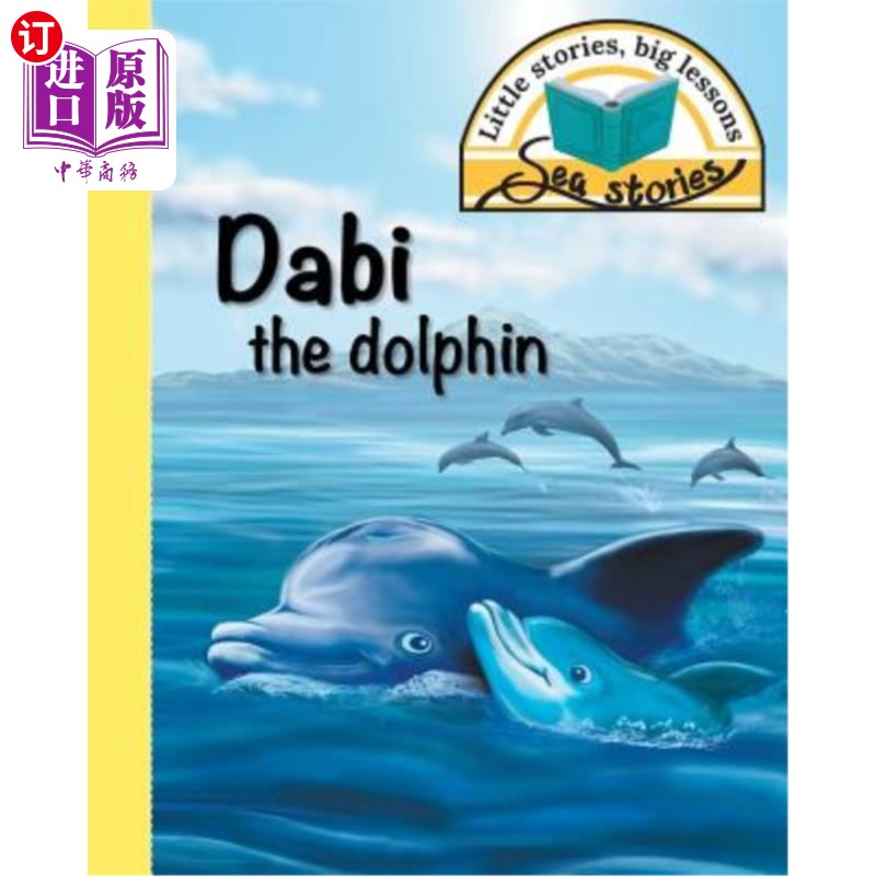 海外直订dabi the dolphin: little stories, big lessons 海豚大比