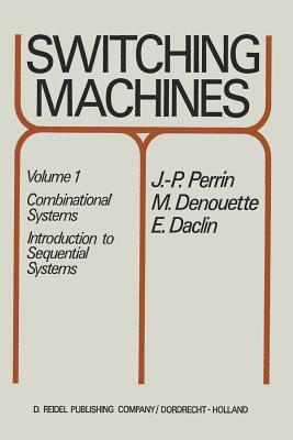 预订Switching Machines: Volume 1: Combinational Syst