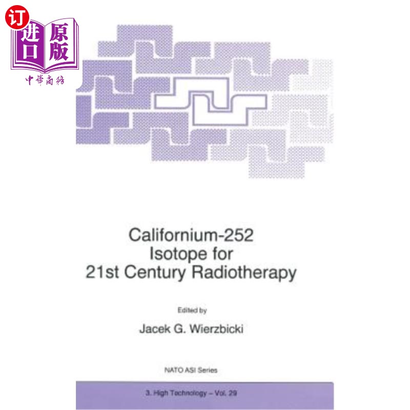 for 21st century radiotherapy 21世纪放射治疗的锎-252同位素