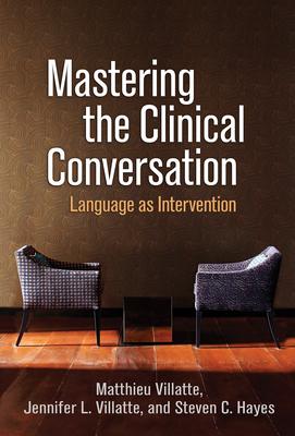 预订mastering the clinical conversation: language as