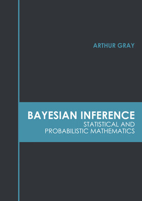 预订 Bayesian Inference: Statistical and Probabilistic Mathematics