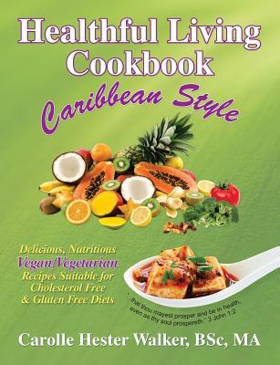 预订healthful living cookbook: caribbean style