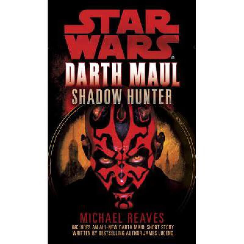 shadow hunter: star wars legends (darth maul) 英文原版 科幻小说