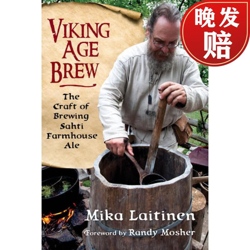 预订 Viking Age Brew: The Craft of Brewing Sahti Farmhouse Ale