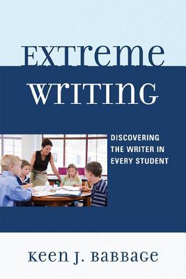 预订 extreme writing: discovering the writer in every student