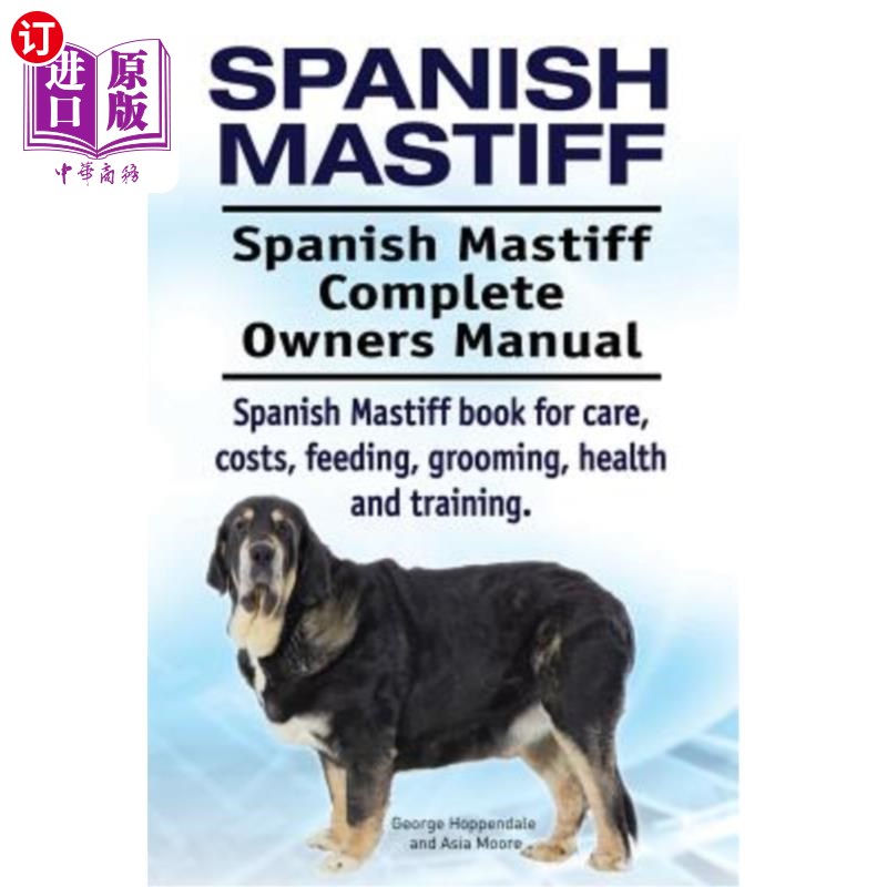海外直订spanish mastiff. spanish mastiff complete owners manual.