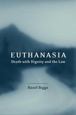预订 euthanasia: death with dignity and the law