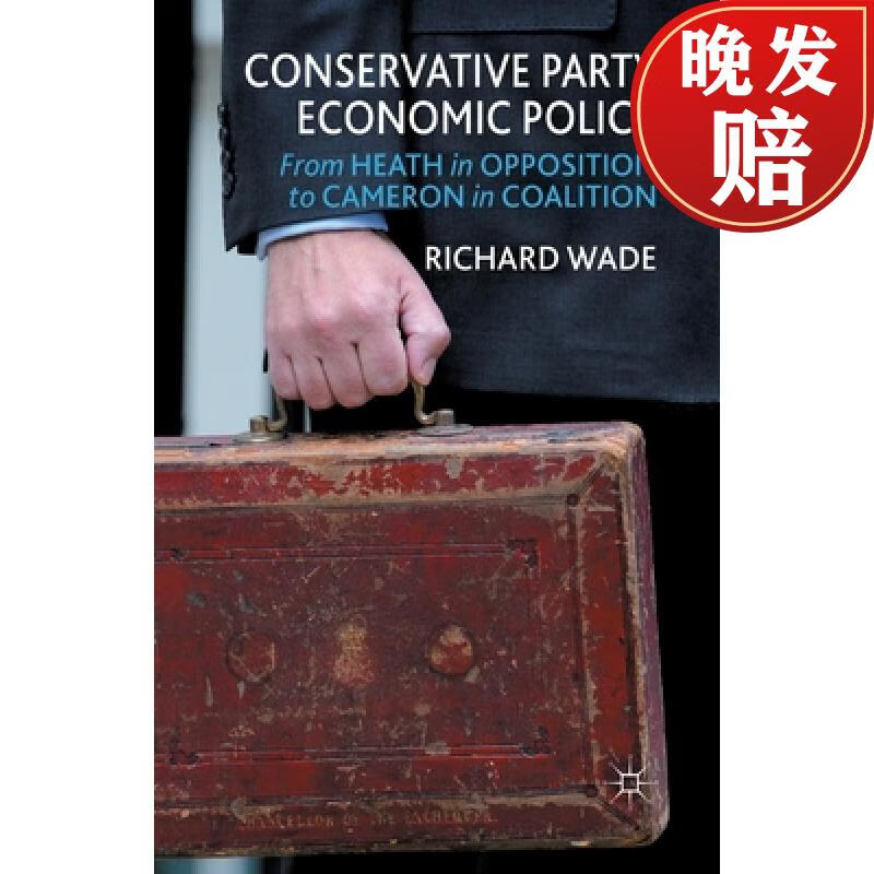 【4周达】conservative party economic policy : from heath in