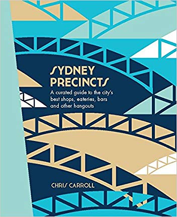 sydney precincts: a curated guide to the citys