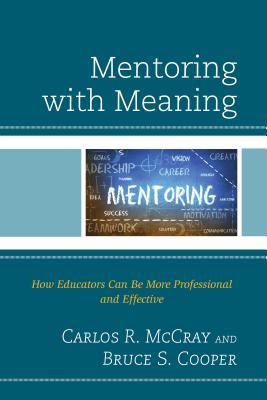 预订 mentoring with meaning: how educators can be more