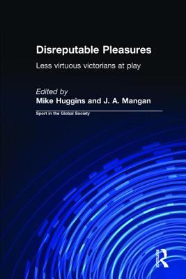 预订disreputable pleasures: less virtuous victorians