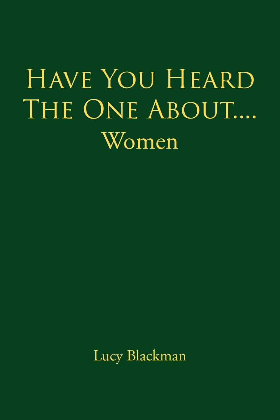 【预售 按需印刷】have you heard the one about.women