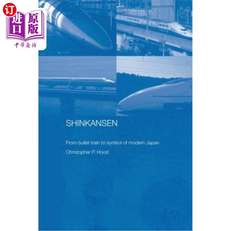海外直订shinkansen: from bullet train to symbol of modern japan