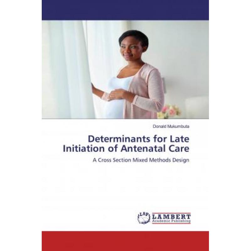 【4周达】determinants for late initiation of antenatal care