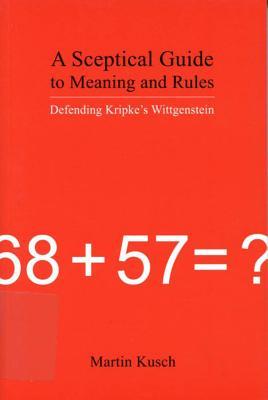 预订 a sceptical guide to meaning and rules: defending kripkes