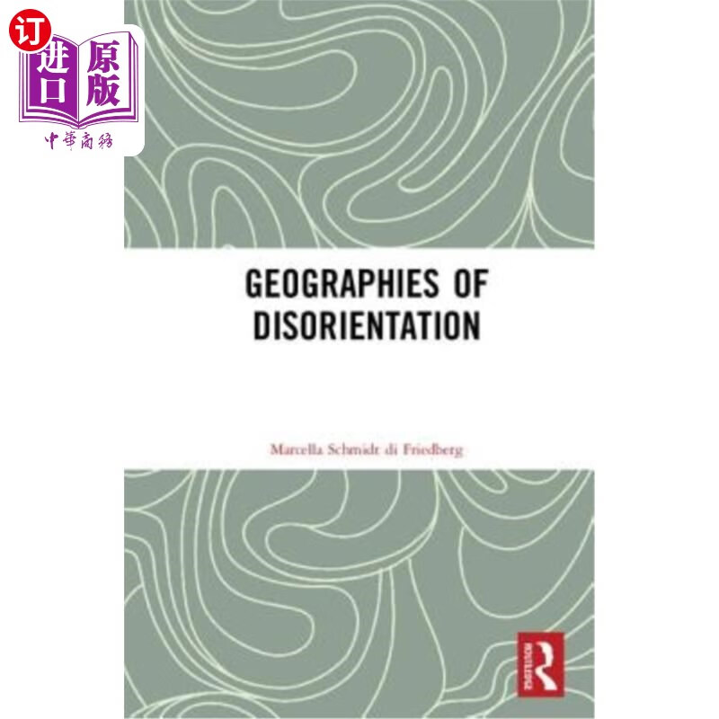 海外直订geographies of disorientation 迷失方向的地理