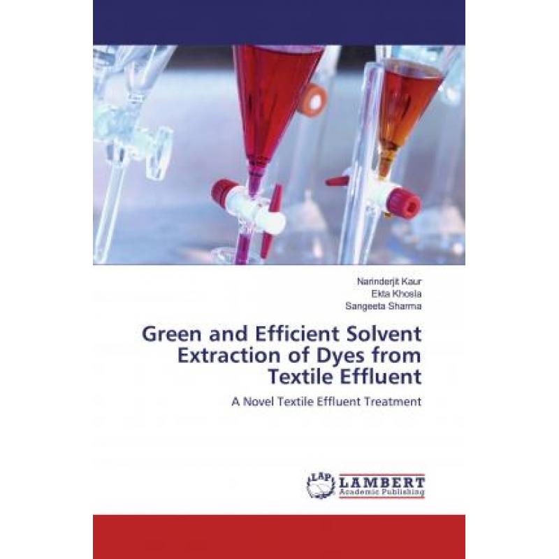 and efficient solvent extraction of dyes from textile effluent