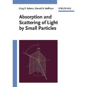 预订 Absorption and Scattering of Light By Small Particles
