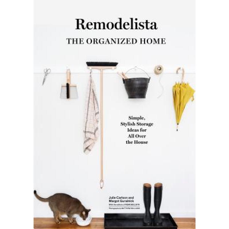 Remodelista: The Organized Home: Simple, Stylis...