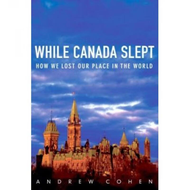 预订 while canada slept: how we lost our place in. 英文原版 历史