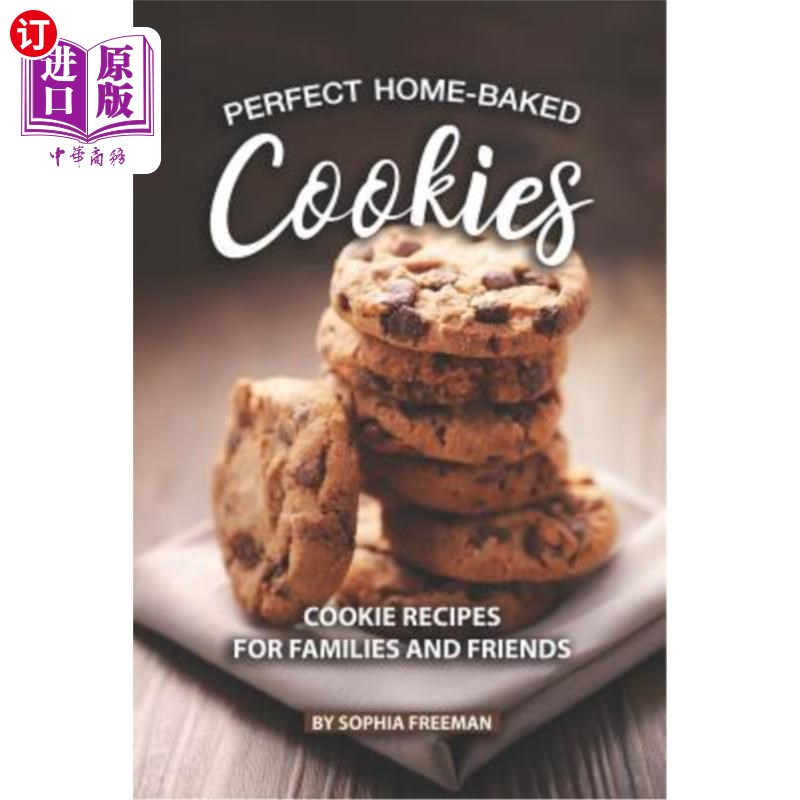 海外直订perfect home-baked cookies: cookie recipes for families
