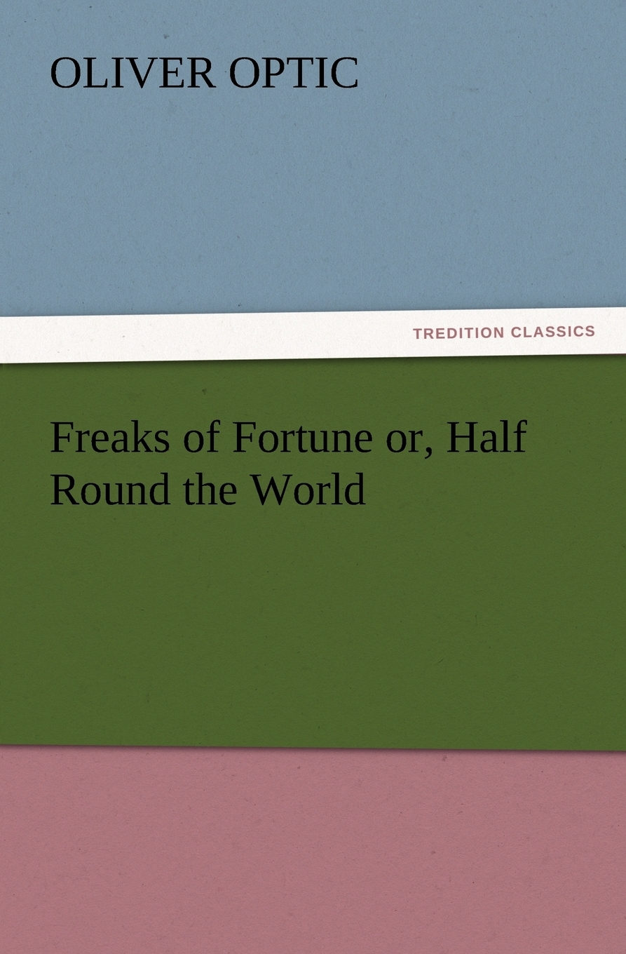 【预售 按需印刷】freaks of fortune or, half round the world