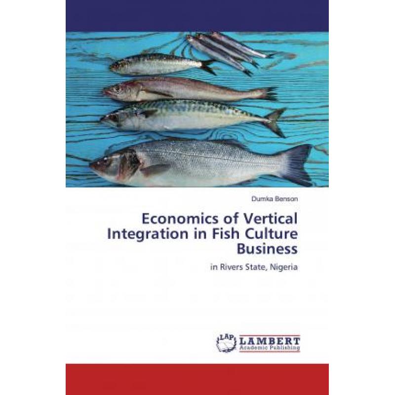 【4周达】economics of vertical integration in fish culture