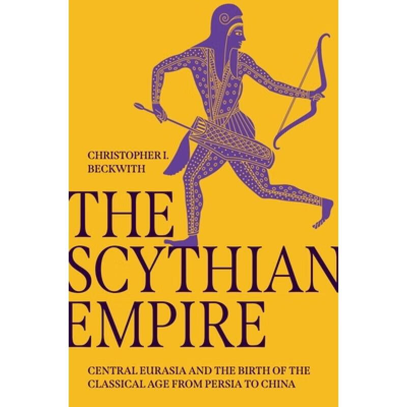 现货 塞西亚帝国 The Scythian Empire: Central Eurasia and the Birth of the Classical Age from Persia to C...使用感如何?