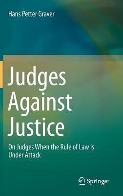 预订judges against justice: on judges when the rule of law is