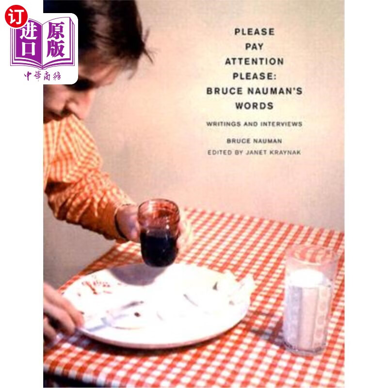 海外直订pay attention please: bruce naumans words: writings and